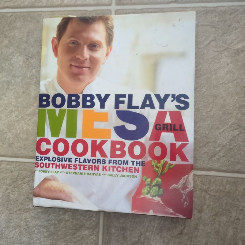 Bobby Flay's Mesa Grill Cookbook