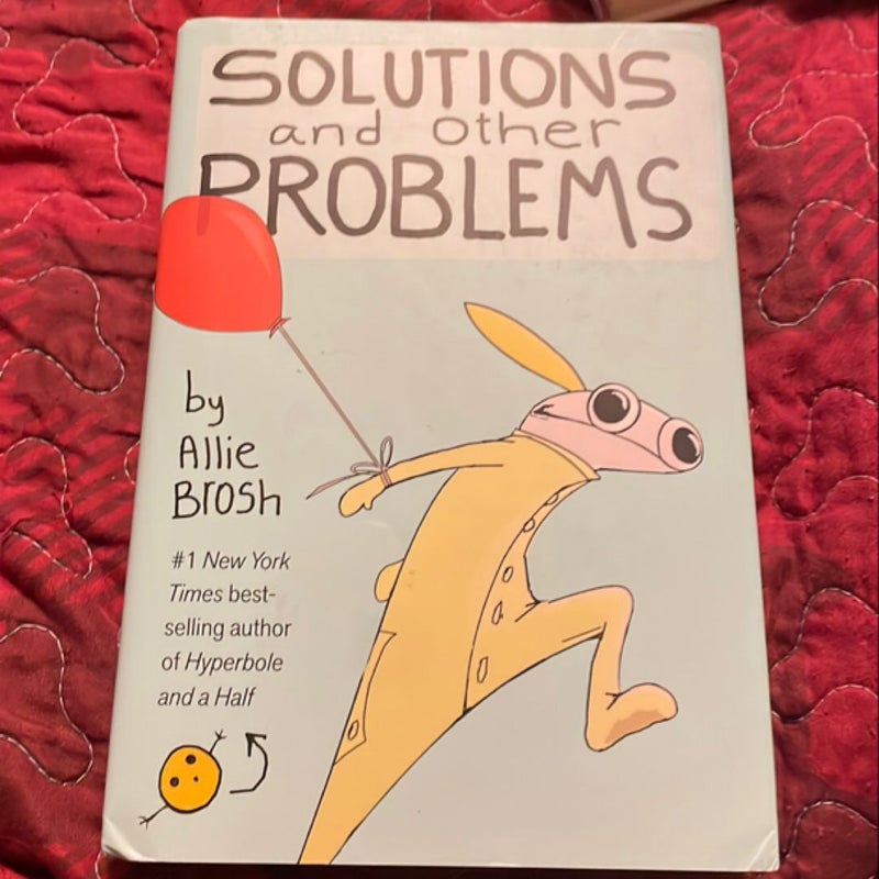 Solutions and Other Problems