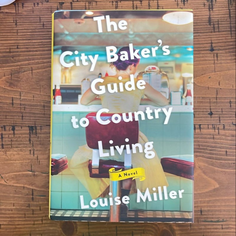 The City Baker's Guide to Country Living