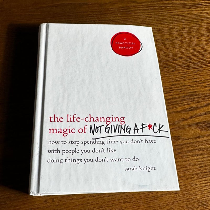 The Life-Changing Magic of Not Giving a F*ck