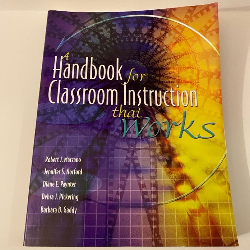 A Handbook for Classroom Instruction That Works