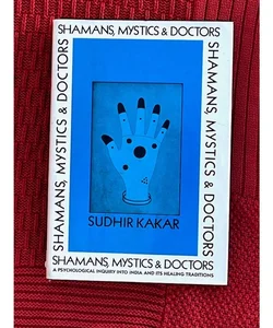 Shamans, Mystics and Doctors First Edition First Printing 1982