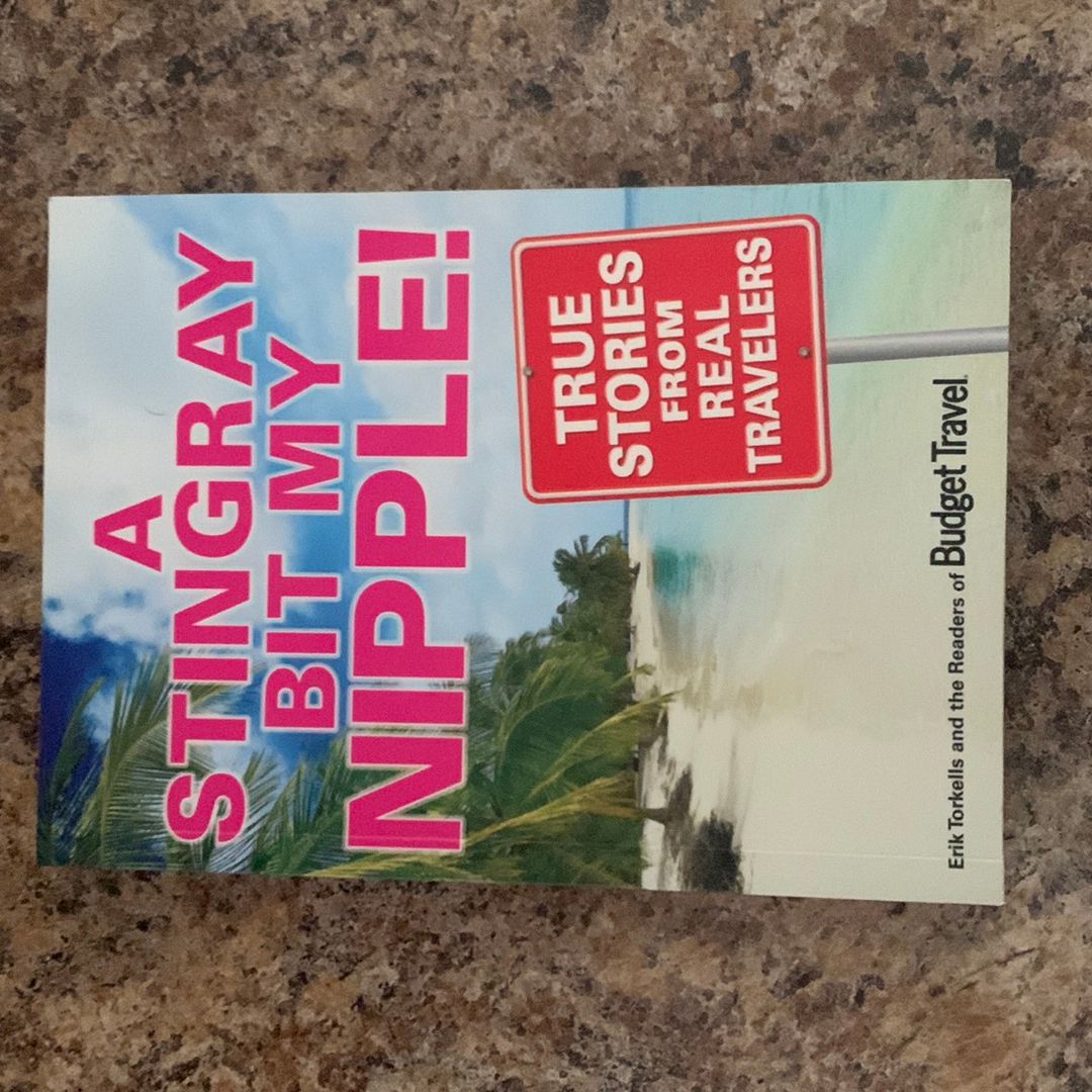 A Stingray Bit My Nipple!