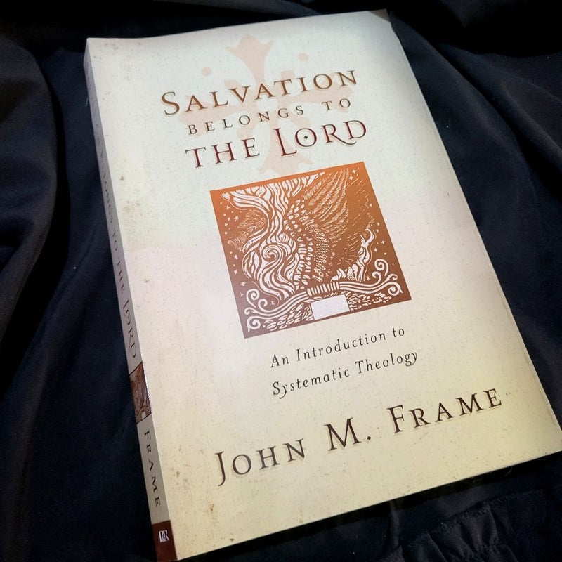 Salvation Belongs to the Lord by John M. Frame