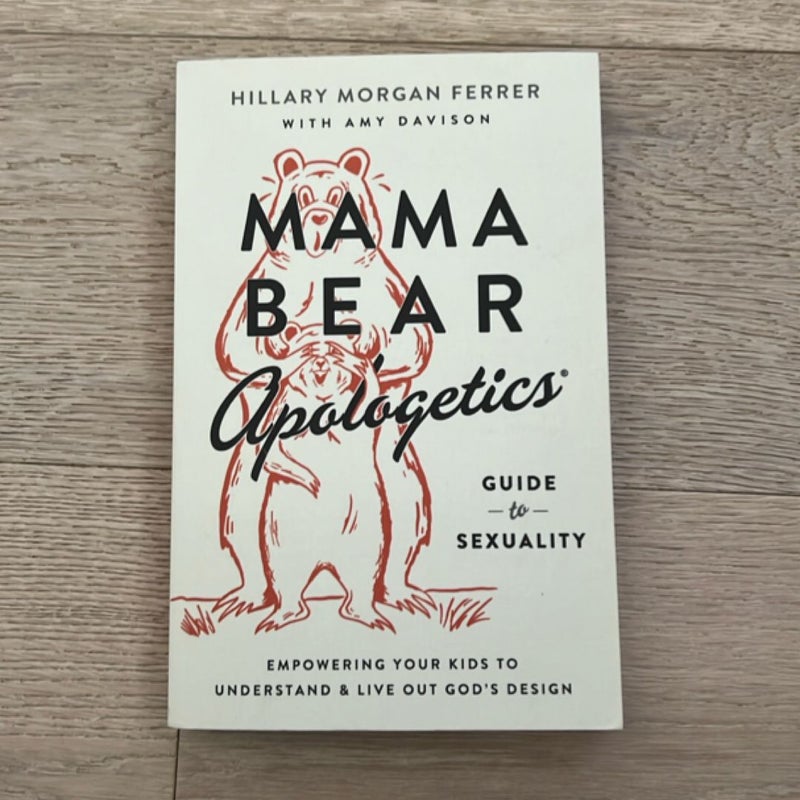 Mama Bear Apologetics Guide to Sexuality