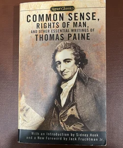 Common Sense, the Rights of Man and Other Essential Writings of ThomasPaine