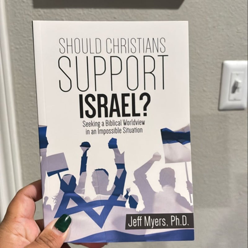 Should Christians Support Israel?