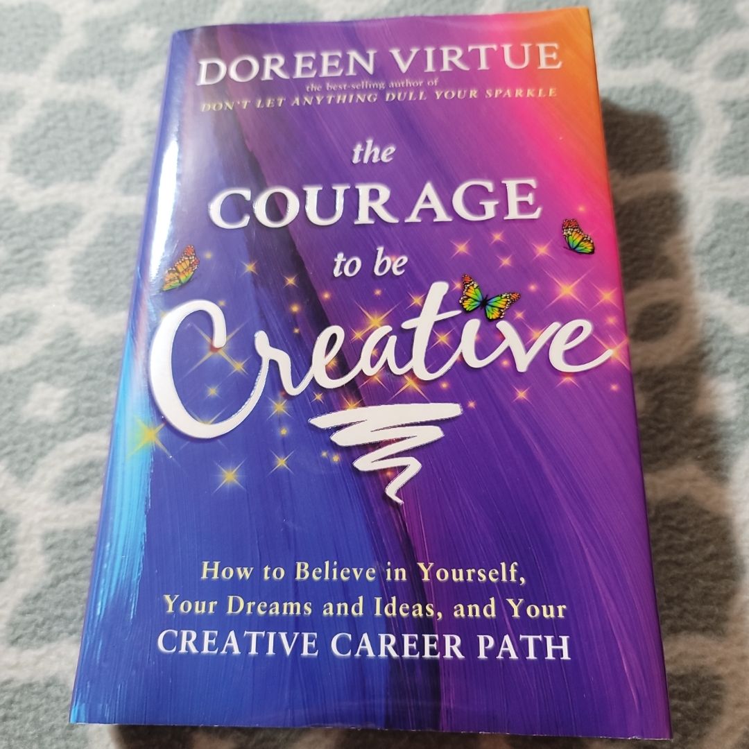 The Courage to Be Creative