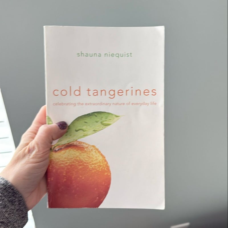 Cold Tangerines