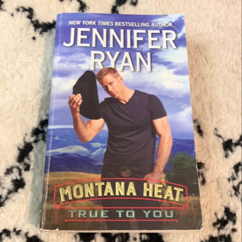 Montana Heat: True to You