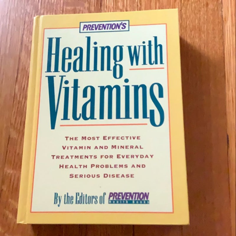 Prevention's Healing with Vitamins