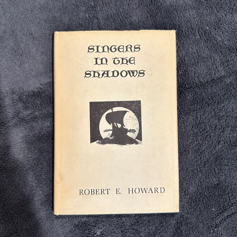 SINGERS IN THE SHADOWS by Robert E. Howard 