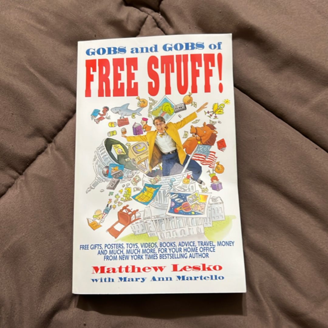 Gobs and Gobs of Free Stuff