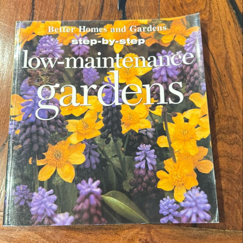 Step-by-Step Low-Maintenance Gardens