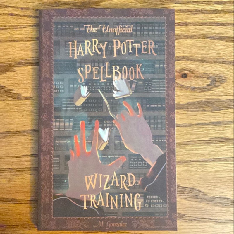 The Unofficial Harry Potter Spellbook: Wizard Training