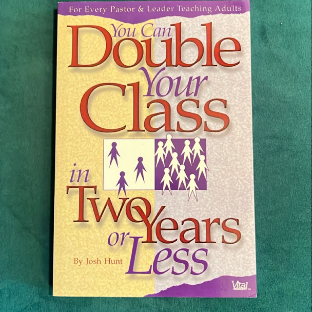 You Can Double Your Class in Two Years or Less
