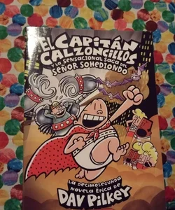 El Capitán Calzoncillos (#12) y la Sensacional Saga del Señor Sohediondo