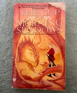 The Cup of Morning Shadows