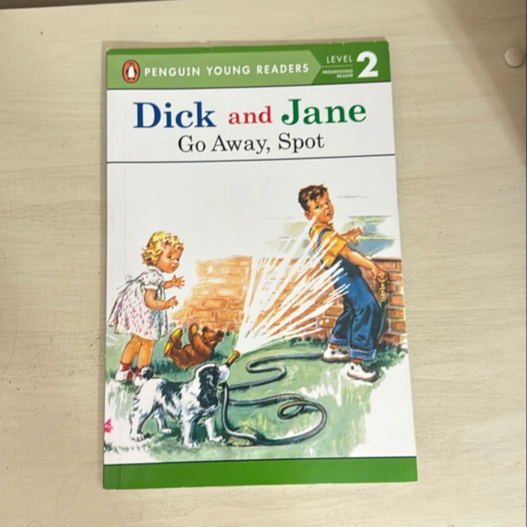 Dick and Jane: Go Away, Spot