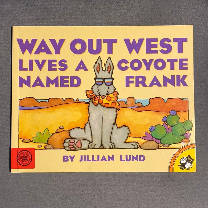Way Out West Lives a Coyote Named Frank