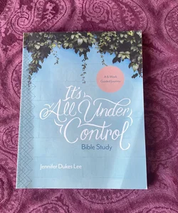 It's All under Control Bible Study