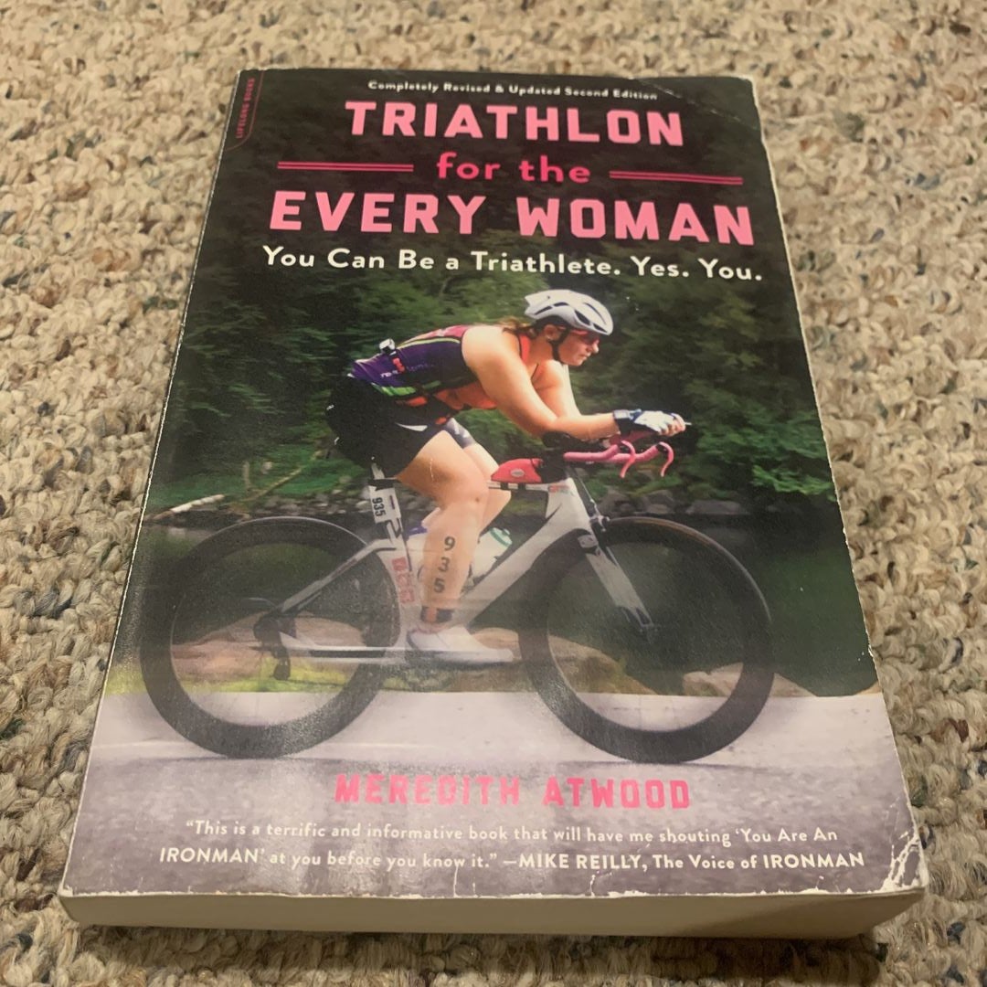 Triathlon for the Every Woman: Atwood, Meredith: 9780738285436
