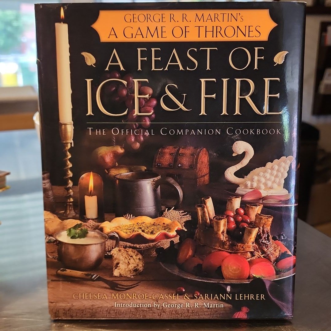 A Feast of Ice and Fire: the Official Game of Thrones Companion Cookbook