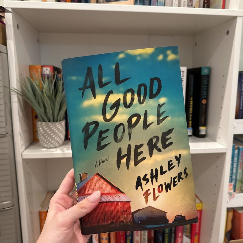 All Good People Here: A Novel [Book]