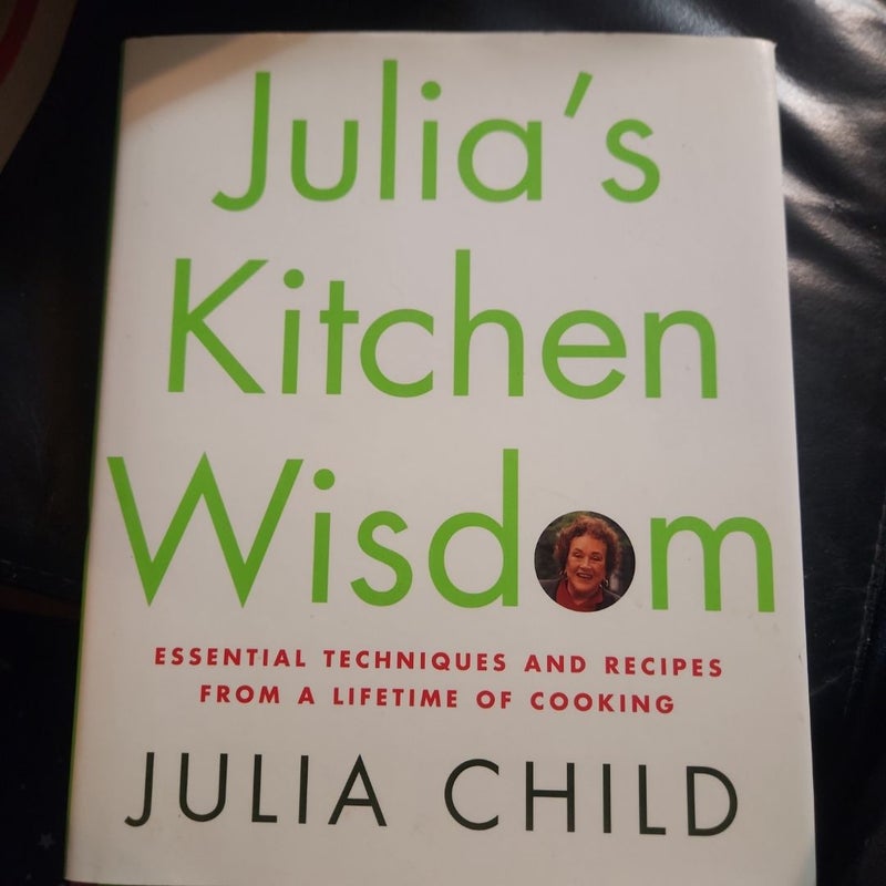 Julia's Kitchen Wisdom