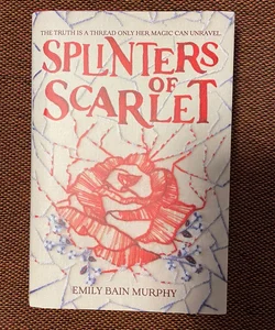 *SIGNED* Splinters of Scarlet