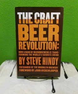 The Craft Beer Revolution - First Edition