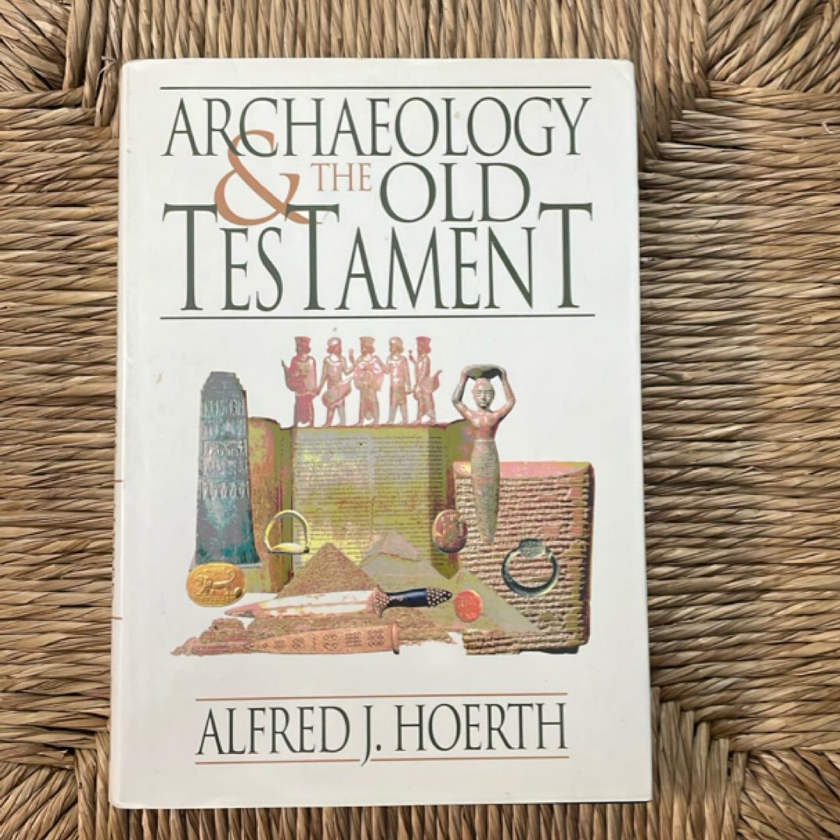 Archaeology and the Old Testament by Alfred J. Hoerth