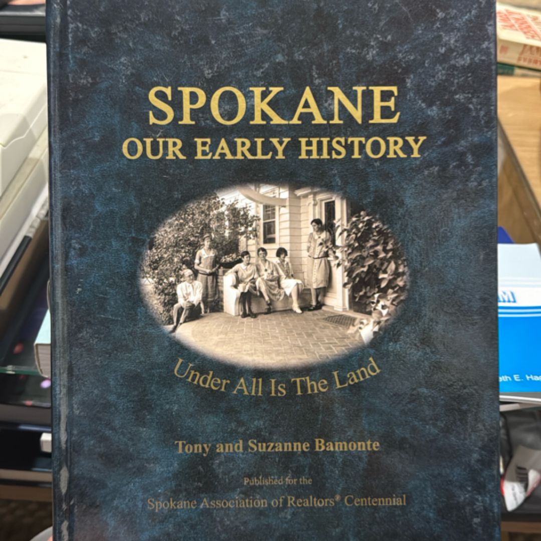 Spokane, Our Early History