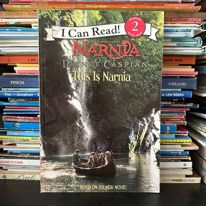The Chronicles of Narnia, Prince Caspian This is Narnia