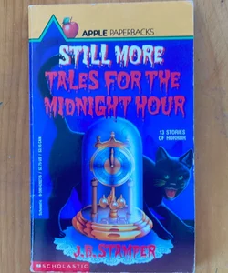 Still More Tales for Midnight