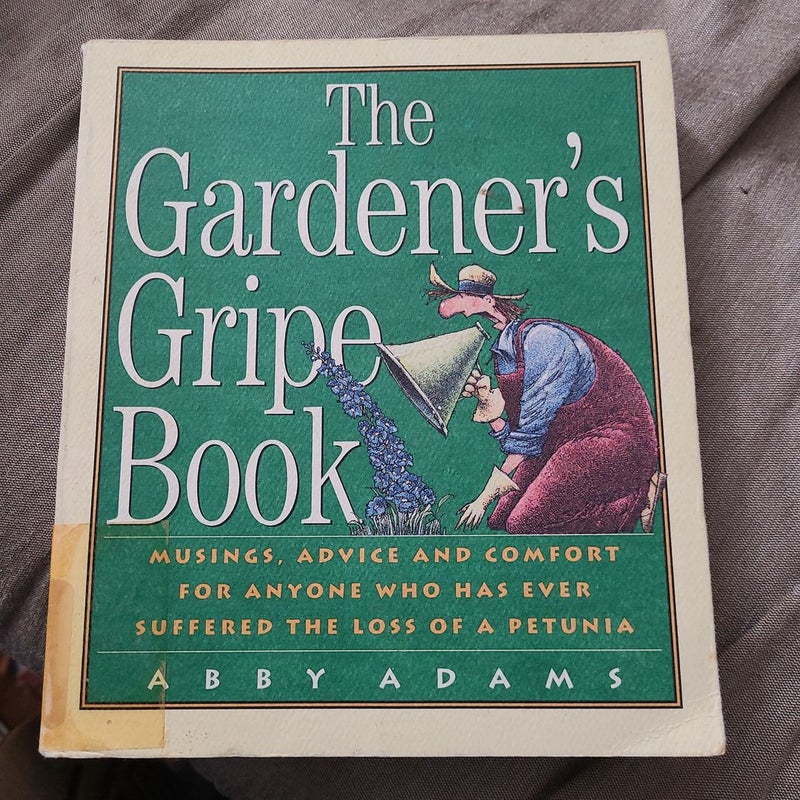 The Gardener's Gripe Book