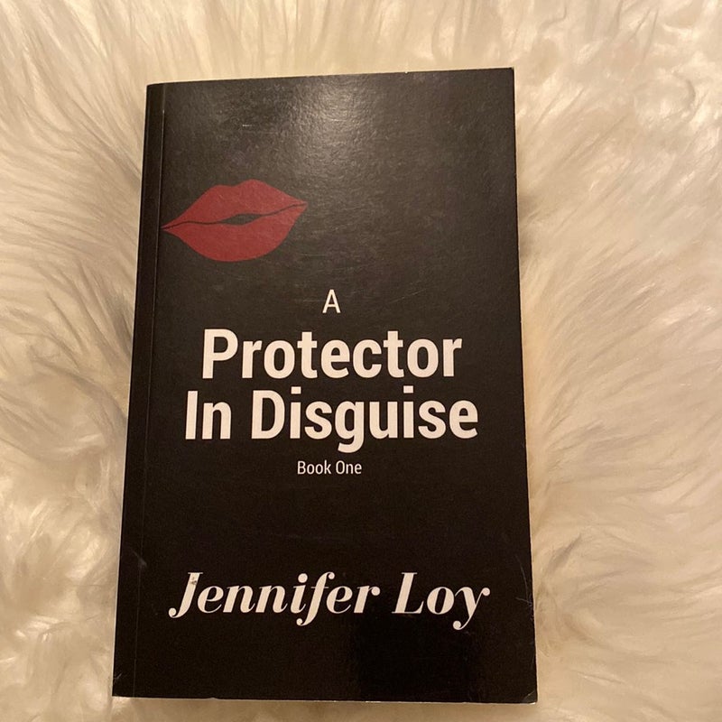 A Protector in Disguise: Book One