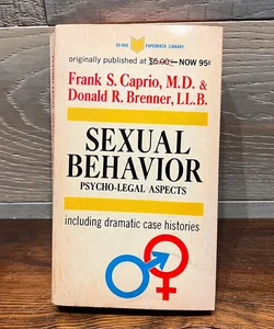 Sexual Behavior Psycho Legal Aspects Frank Caption, MD Donald Brenner LLB 1961