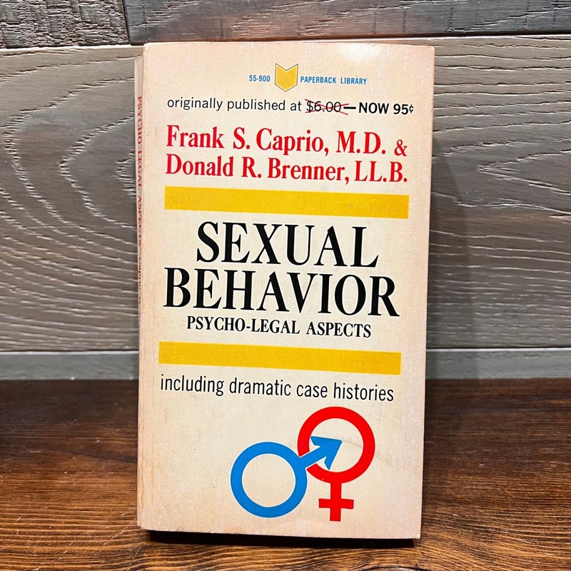 Sexual Behavior Psycho Legal Aspects Frank Caption, MD Donald Brenner LLB 1961