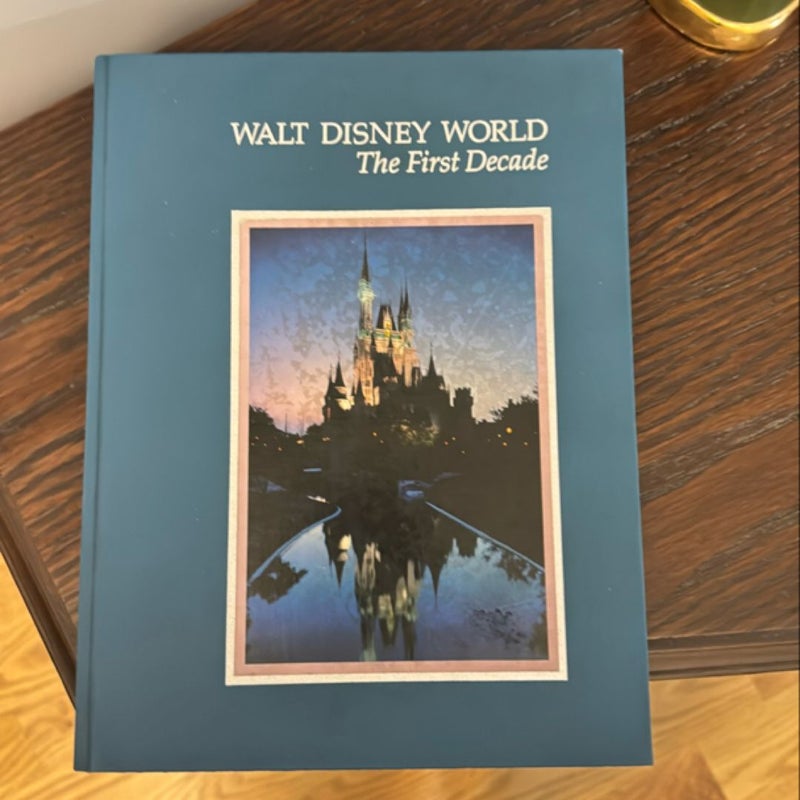 Walt Disney World The First Decade