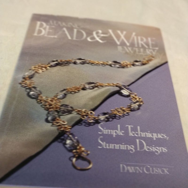 Making Bead and Wire Jewelry