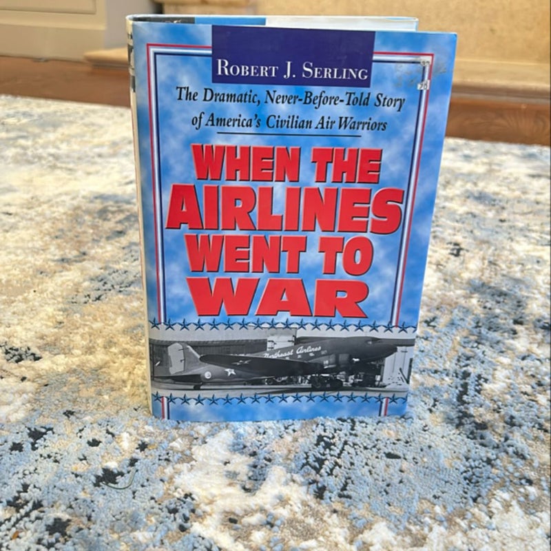 When the Airlines Went to War