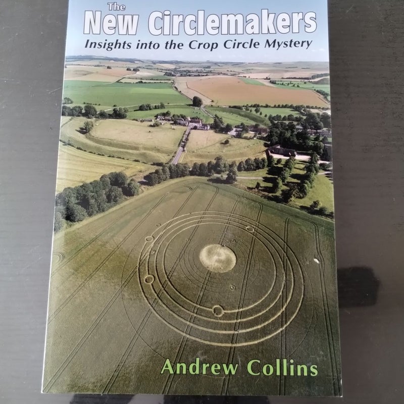 The New Circlemakers: Insights Into the Crop Circle Mystery