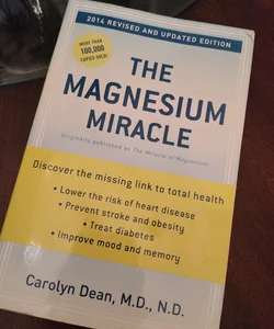 The Magnesium Miracle (Revised and Updated)
