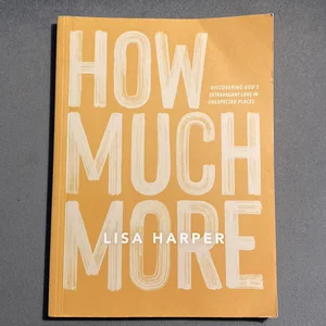 How Much More - Bible Study Book