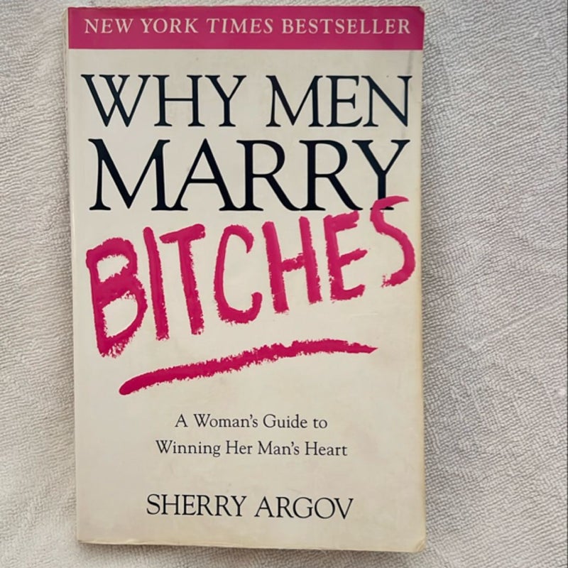 Why Men Marry Bitches