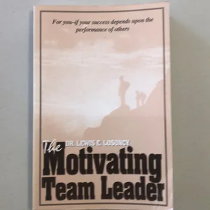 The Motivating Team Leader