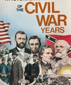 A Pictorial History of the Civil War Years 
