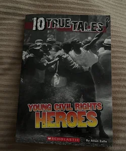 10 True Tales: Young Civil Rights Heroes