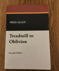 Treadmill to Oblivion